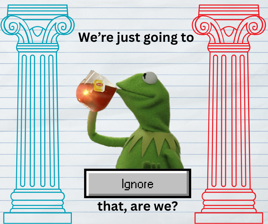Subtly branded graphic features Kermit the Frog drinking tea with his hand on a computer dialog button labeled Ignore. Text says, "We're just going to ignore that, are we?"