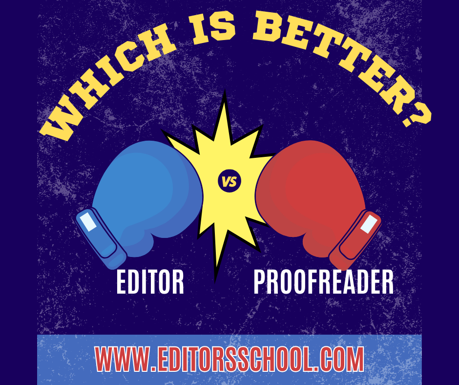 Editor Versus Proofreader: Which Is Better?